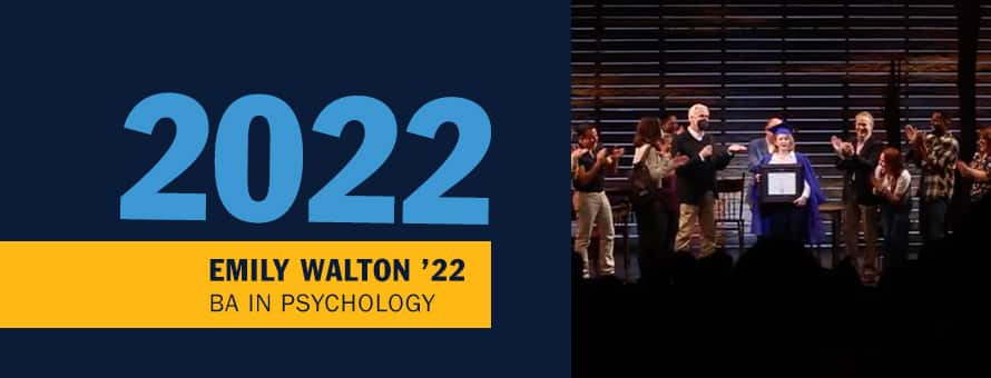 Emily Walton holding her wuv diploma, dressed in graduation cap and gown and surrounded by a group of clapping people with the text 2022 Emily Walton '22 BA in Psychology
